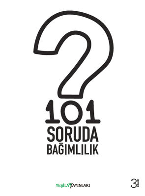 101 Soru Bağımlılık 3. Baskı - 1