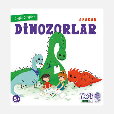 Afacan Dinozorlar - Özgür Çizgiler Serisi - 1