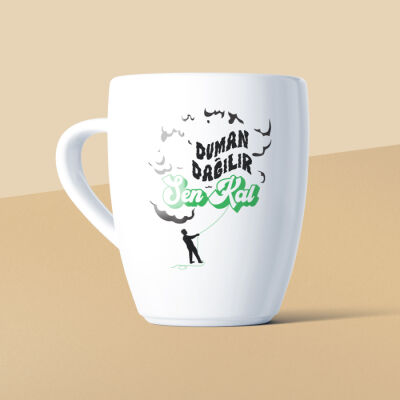 Duman Dağılır Sen Kal Mottolu Beyaz Seramik Kupa - 1