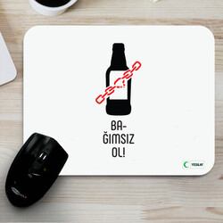 Yeşilay - Mousepad - Bağımsız Ol Alkol Bağımlılığı