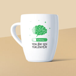 Yeni Bir Sen Yükleniyor Mottolu Beyaz Seramik Kupa